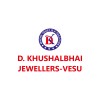 D. KHUSHALBHAI JEWELLERS VESU